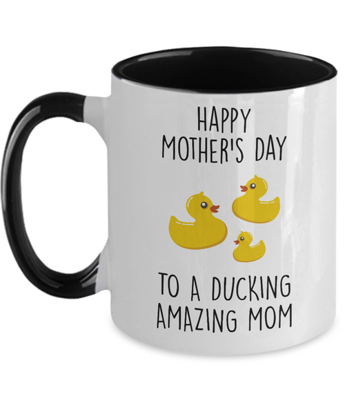 Happy Mother's Day To A Ducking Amazing Mom Two-Tone Mug Coffee Cup Funny Gift