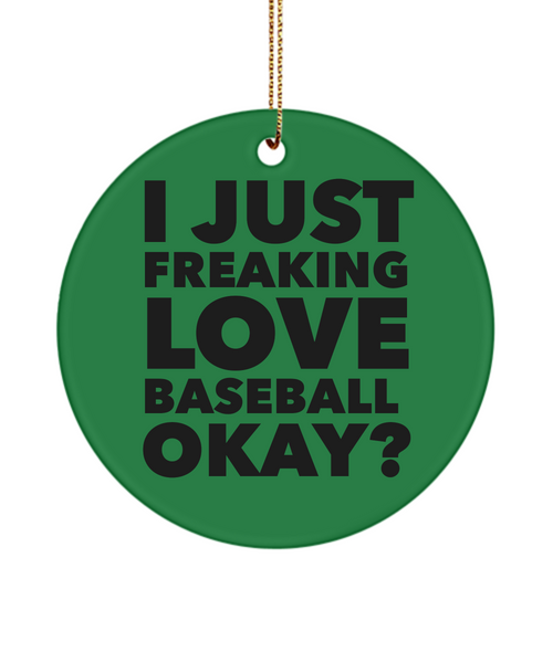 Baseball Player I Just Freaking Love Baseball Okay Ceramic Christmas Tree Ornament