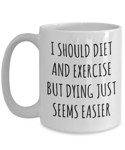 Demotivational Mug Lazy People Mug Lazy Person Diet and Exercise Gift Funny Sarcastic Quote Mug-Cute But Rude