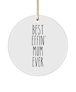 Gift For Mum Best Effin' Mum Ever Ceramic Christmas Tree Ornament Funny Coworker Gifts