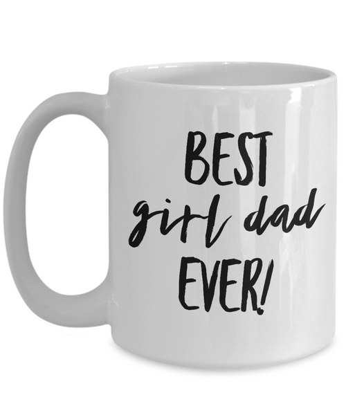 Father's Day Mug to Dad From Daughter Dad of Girls Mug Coffee Cup Funny Gift