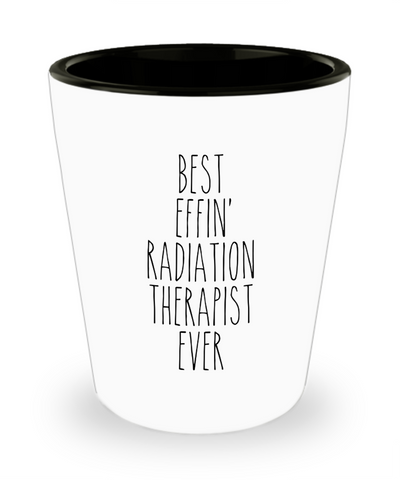 Gift For Radiation Therapist Best Effin' Radiation Therapist Ever Ceramic Shot Glass Funny Coworker Gifts