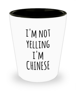 I'm Not Yelling I'm Chinese Ceramic Shot Glass Funny Gift