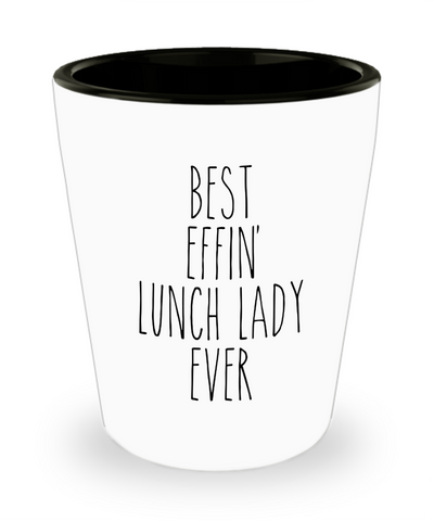 Best Effin lunch lady Ever Ceramic Shot Glass Funny Gift
