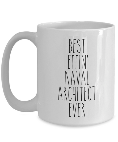 Gift For Naval Architect Best Effin' Naval Architect Ever Mug Coffee Cup Funny Coworker Gifts