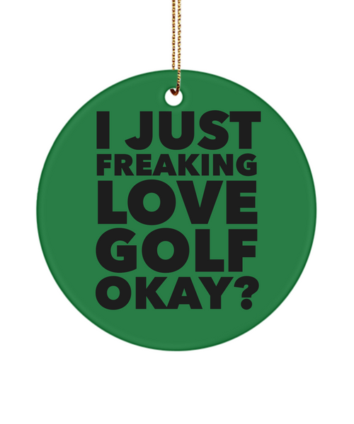 Women Golfer Present I Just Freaking Love Golf Okay Ceramic Christmas Tree Ornament