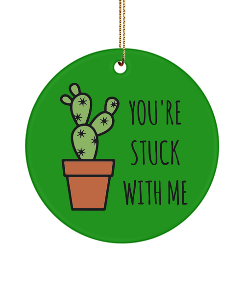 Cactus Ornament for Anniversary Present You're Stuck With Me Ceramic Christmas Tree Ornament