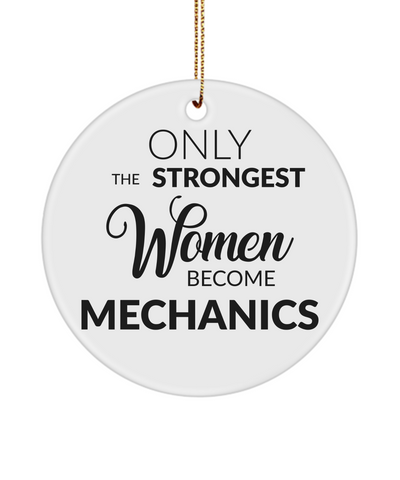 Female Mechanic Only The Strongest Women Become Mechanics Ceramic Christmas Tree Ornament