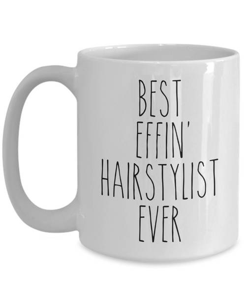 Gift For Hairstylist Best Effin' Hairstylist Ever Mug Coffee Cup Funny Coworker Gifts