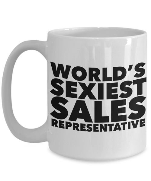 World's Sexiest Sales Representative Mug Sexy Rep Gifts Supplies Ceramic Coffee Cup-Cute But Rude