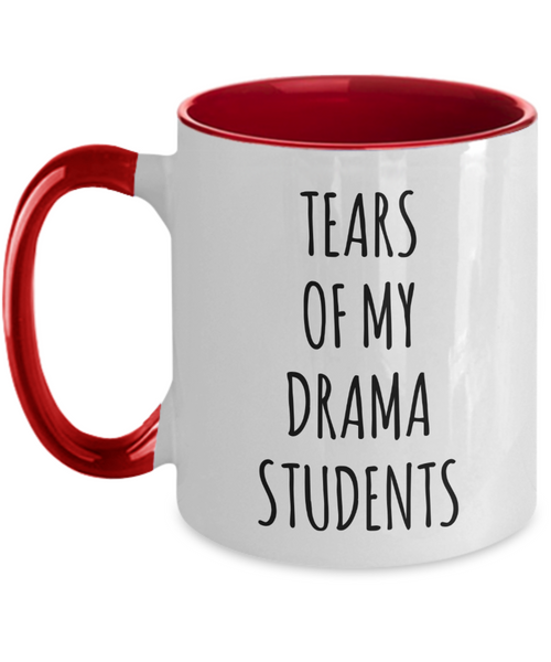 Tears Of My Drama Students Mug Two-Tone Coffee Cup Funny Gift