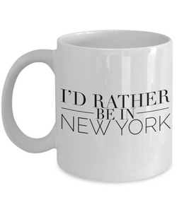 New York Souvenir Mug - I'd Rather Be In New York Ceramic Coffee Cup-Cute But Rude