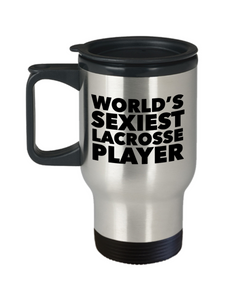 Cool Mens Lacrosse Gifts World's Sexiest Lacrosse Player Travel Mug Stainless Steel Insulated Coffee Cup-Cute But Rude