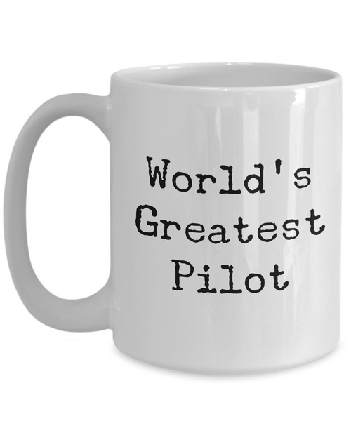Pilot Mug - World's Greatest Pilot Coffee Mug - Airplane Pilot Gifts-Cute But Rude