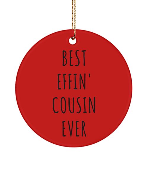 Best Effin Cousin Ever Funny Ceramic Christmas Tree Ornament