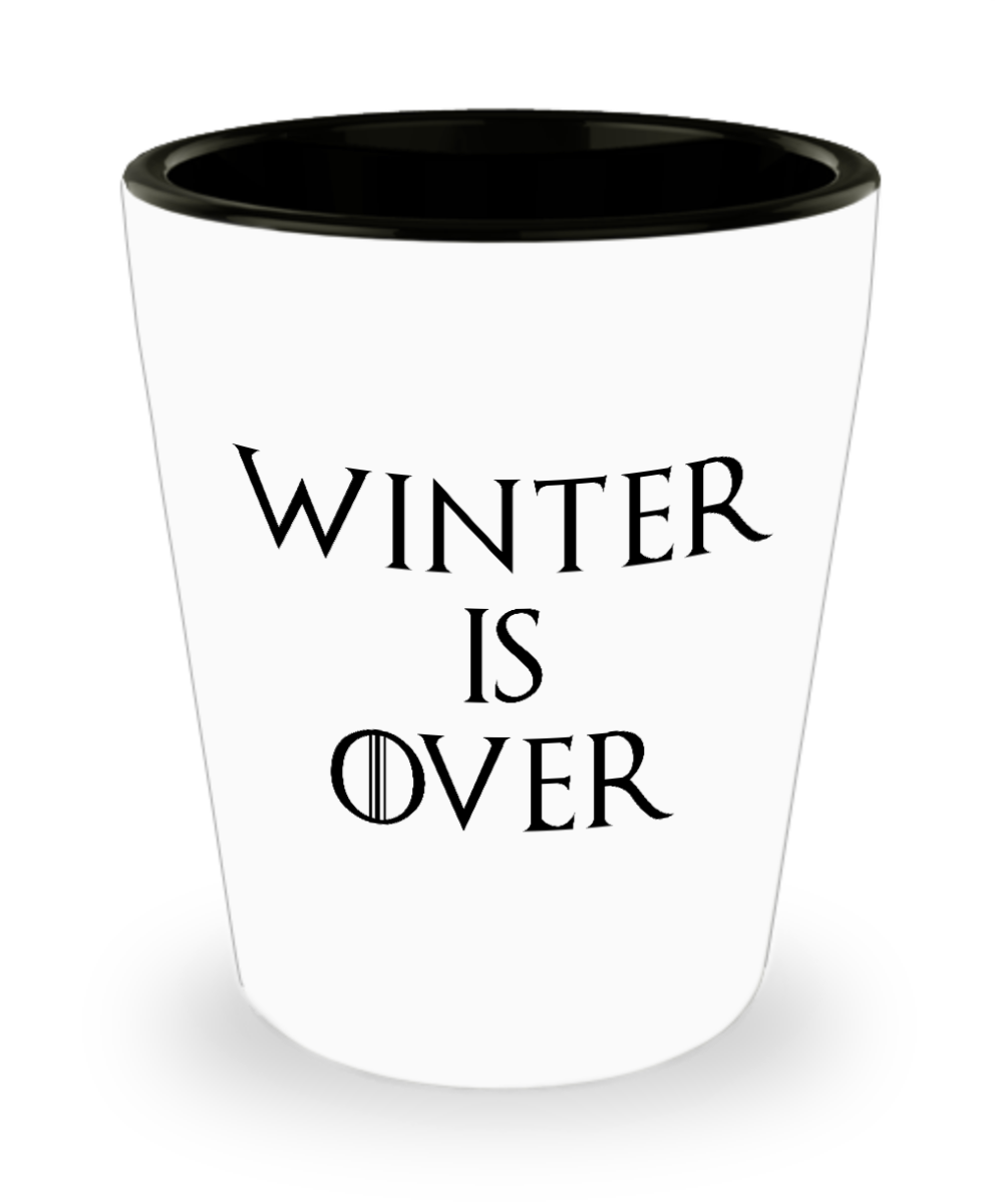 Winter is Over Funny Ceramic Shot Glass for Game of Thrones Fans