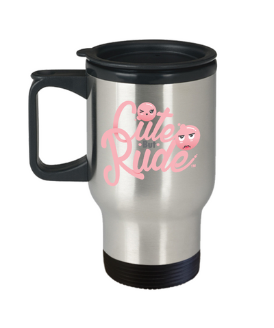 Cute But Rude Mug Stainless Steel Insulated Travel Coffee Cup-Cute But Rude