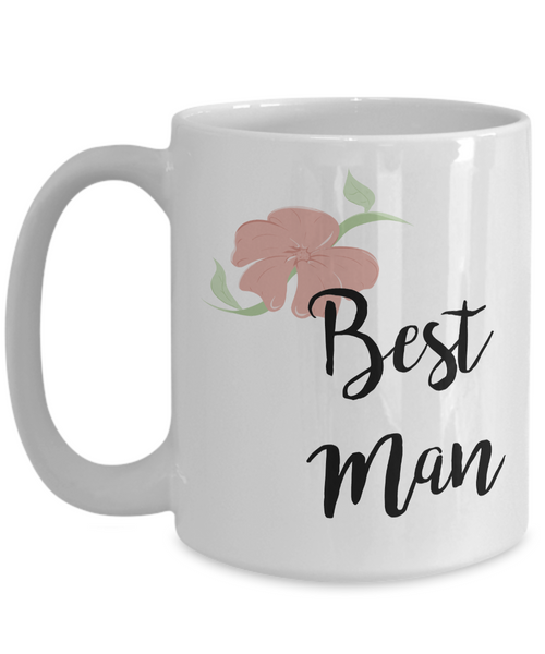 Best Man Gifts - Best Man Mug - Wedding Mugs - Bride and Groom Mugs - Flower Coffee Mug-Cute But Rude