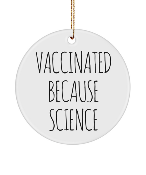 I'm Vaccinated Because Science Ceramic Christmas Tree Ornament