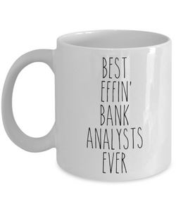 Gift For Bank Analysts Best Effin' Bank Analysts Ever Mug Coffee Cup Funny Coworker Gifts