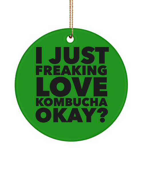 Kombucha Present I Just Freaking Love Kombucha Okay Ceramic Christmas Tree Ornament