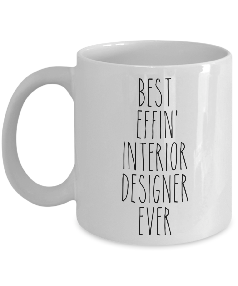 Gift For Interior Designer Best Effin' Interior Designer Ever Mug Coffee Cup Funny Coworker Gifts