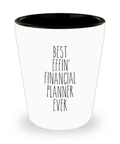 Gift For Financial Planner Best Effin' Financial Planner Ever Ceramic Shot Glass Funny Coworker Gifts