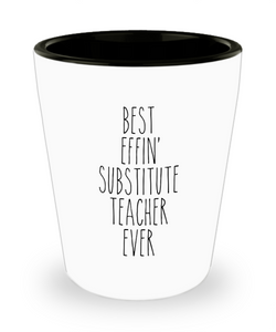 Gift For Substitute Teacher Best Effin' Substitute Teacher Ever Ceramic Shot Glass Funny Coworker Gifts
