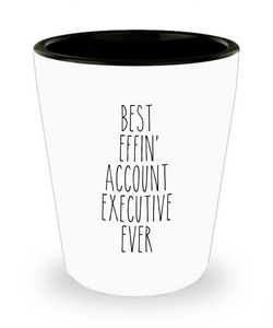 Gift For Account Executive Best Effin' Account Executive Ever Ceramic Shot Glass Funny Coworker Gifts