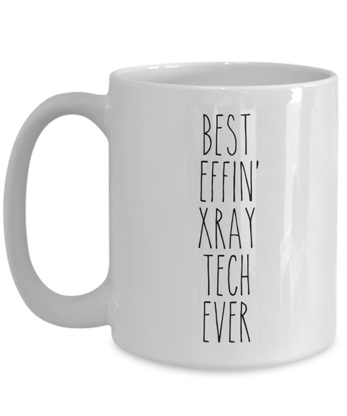 Gift For X Ray Tech Best Effin' X Ray Tech Ever Mug Coffee Cup Funny Coworker Gifts