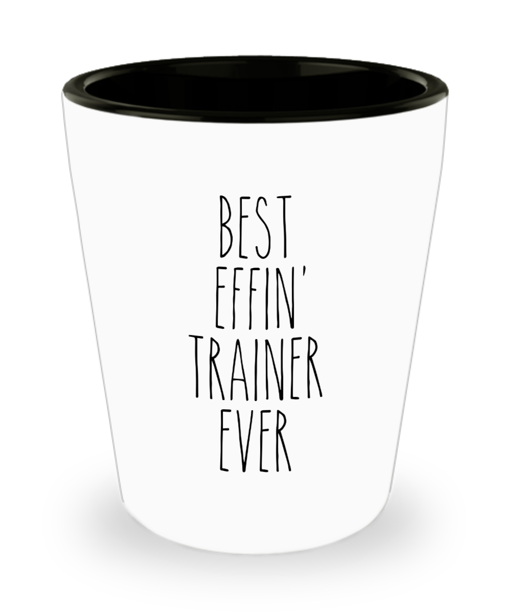 Gift For Trainer Best Effin' Trainer Ever Ceramic Shot Glass Funny Coworker Gifts