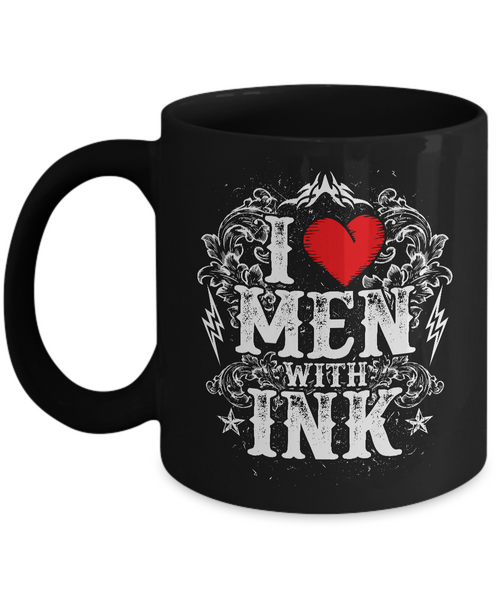 Tattoos - Tattooing - Tattoo Gifts - I Love Men with Ink Coffee Mug-Cute But Rude
