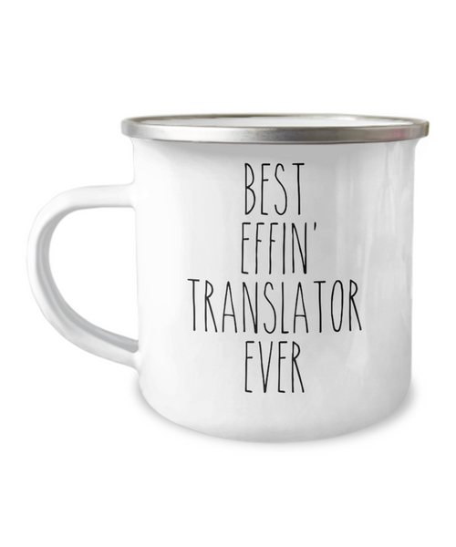 Gift For Translator Best Effin' Translator Ever Camping Mug Coffee Cup Funny Coworker Gifts
