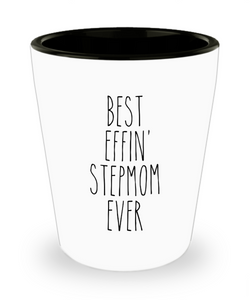 Gift For Stepmom Best Effin' Stepmom Ever Ceramic Shot Glass Funny Coworker Gifts