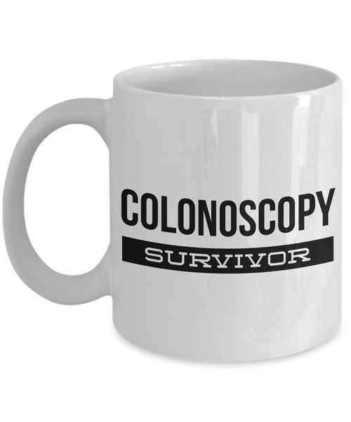 Colonoscopy Gag Gift Coffee Mug - Colonoscopy Survivor Funny Coffee Cup-Cute But Rude