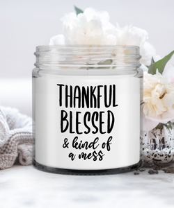 Thankful Blessed and Kind of a Mess Candle Cozy Fall Autumn Vanilla Scented Soy Wax Blend 9 oz. with Lid
