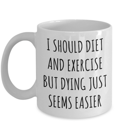 Demotivational Mug Lazy People Mug Lazy Person Diet and Exercise Gift Funny Sarcastic Quote Mug-Cute But Rude