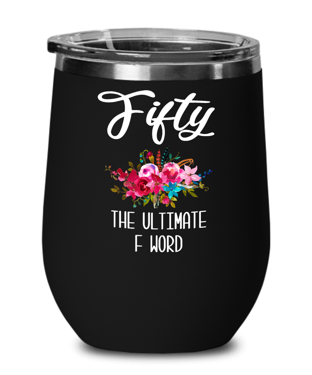 50th Birthday Gift for Women Funny Fiftieth Birthday Party Wine Tumbler for Her Turning 50 Years Old Tumbler Travel Cup BPA Free