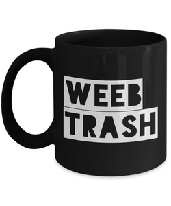 Anime Mug - Weeb Trash Coffee Mug - Weebs - Black Mug-Cute But Rude