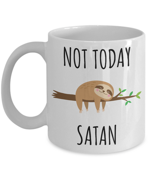 Sloth Hugging Mug Not Today Satan Funny Sloths Coffee Cup-Cute But Rude