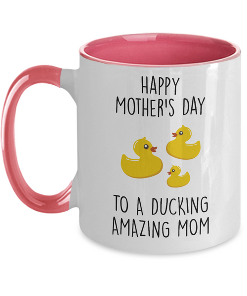 Happy Mother's Day To A Ducking Amazing Mom Two-Tone Mug Coffee Cup Funny Gift