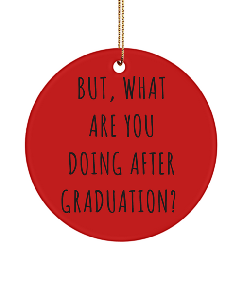 Funny Graduation Present What Are You Doing After Graduation Ceramic Christmas Tree Ornament