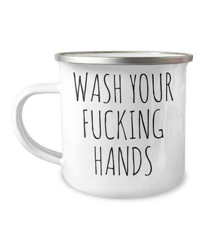 Wash Your Fucking Hands Mug Profanity Crass Funny Metal Camping Coffee Cup