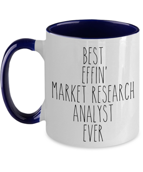 Gift For Market Research Analyst Best Effin' Market Research Analyst Ever Mug Two-Tone Coffee Cup Funny Coworker Gifts