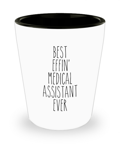 Gift For Medical Assistant Best Effin' Medical Assistant Ever Ceramic Shot Glass Funny Coworker Gifts