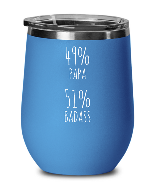 49% Papa 51% Badass Insulated Wine Tumbler 12oz Travel Cup Funny Gift