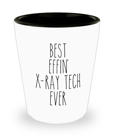 Best Effin X-ray tech Ever Ceramic Shot Glass Funny Gift