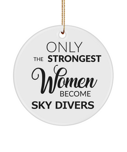 Female Sky Diver Only The Strongest Women Become Sky Divers Ceramic Christmas Tree Ornament