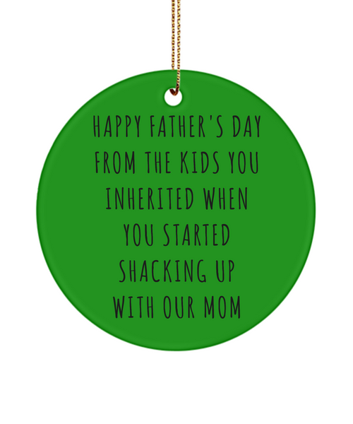 Happy Father's Day From The Kids You Inherited When You Started Shacking Up With Our Mom Ceramic Christmas Tree Ornament