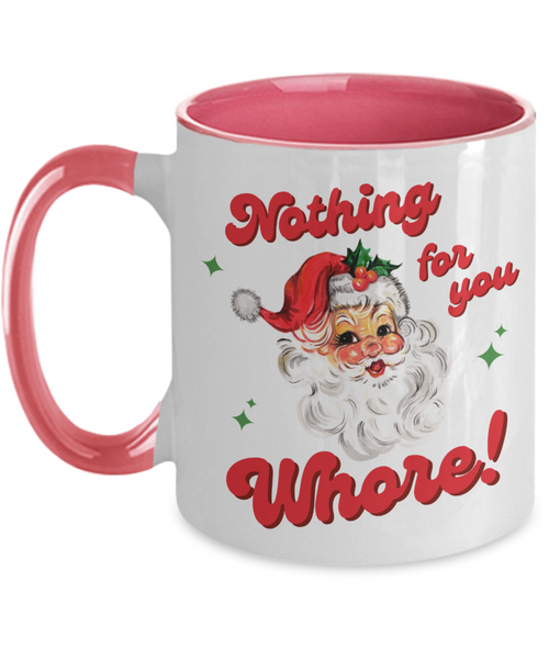 Nothing for You Whore Mug, Boo You Whore, Funny Christmas Mug, Rude Mugs, Two-Toned Holiday Coffee Cup